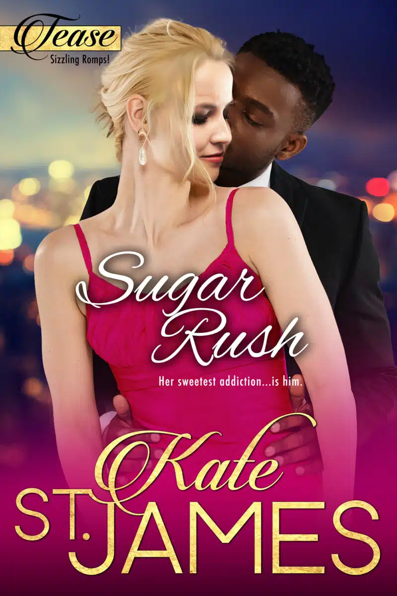 Sugar Rush by Kate St. James. Cover shows a Black man embracing a blond white woman from behind and kissing her cheek. She's in a deep pink dress and he's in a suit.